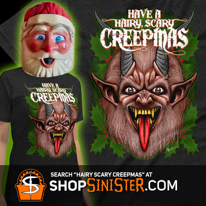 New Shirt Design HAVE A HAIRY, SCARY CREEPMAS!
