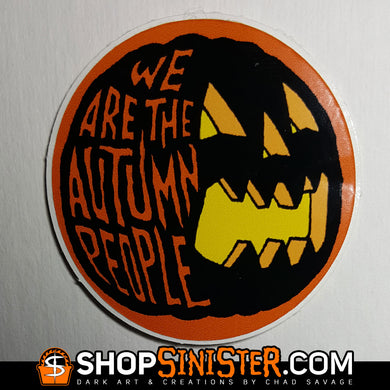 We Are The Autumn People Sticker
