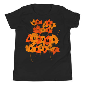 We Are the Autumn People Leaves Youth Short Sleeve T-Shirt