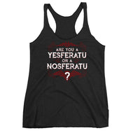 Are you a YESferatu or a NOsferatu? Women's Racerback Tank