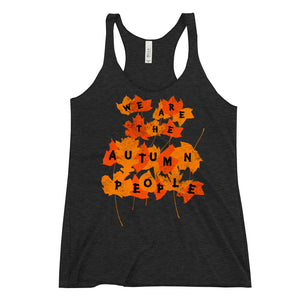 We Are the Autumn People Leaves Women's Racerback Tank