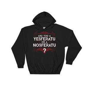 Are you a YESferatu or a NOsferatu? Hooded Sweatshirt