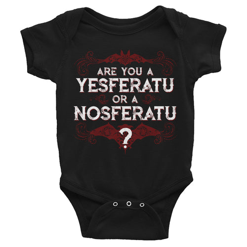 Are you a YESferatu or a NOsferatu? Infant Bodysuit